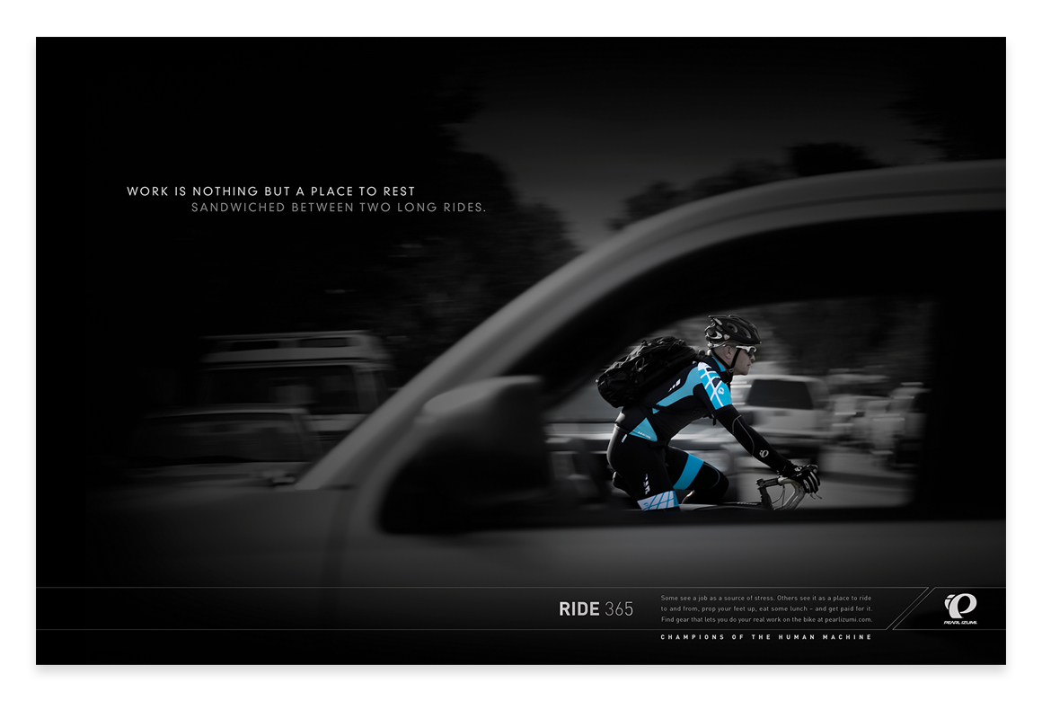 Pearl Izumi ad - Work is nothing but a place to rest sandwiched between two long rides.